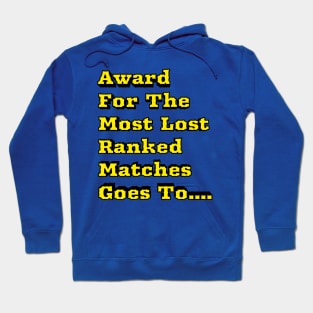 Losing Ranked Matches -Gamer Rage Hoodie